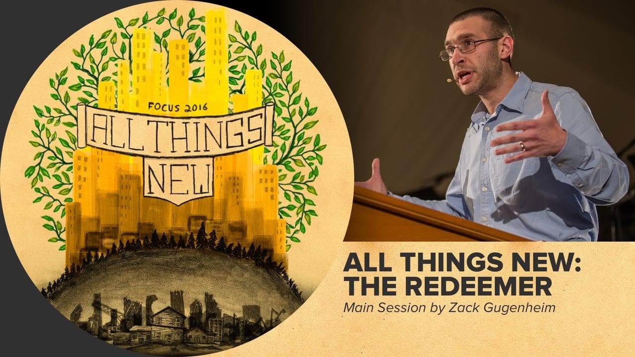 All Things New: The Redeemer