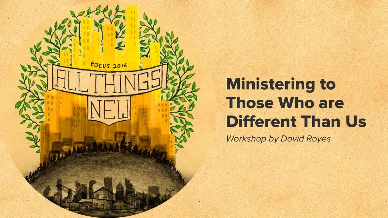 Ministering to Those Who Are Different Than Us