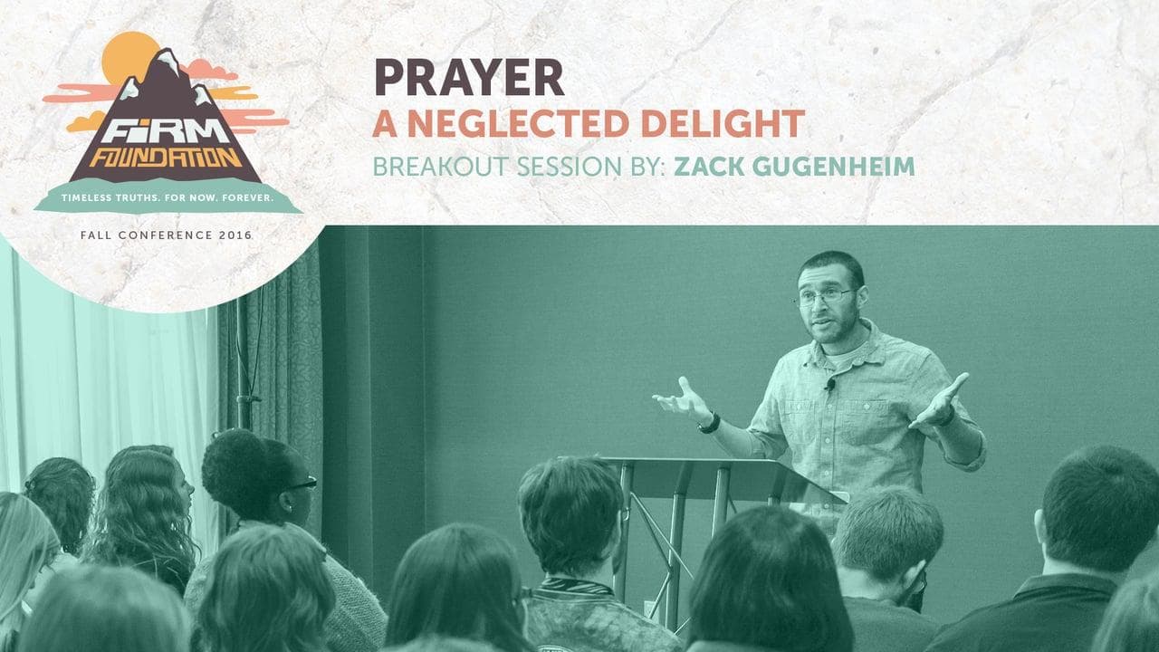 Prayer: A Neglected Delight