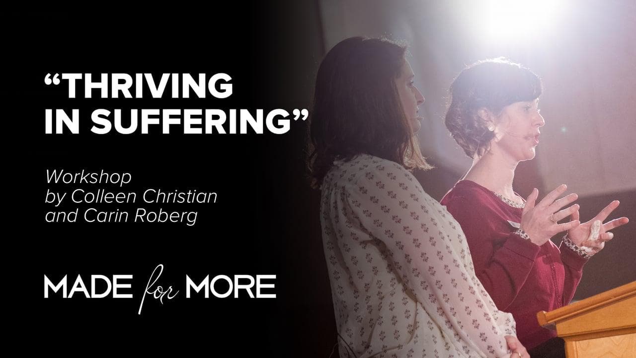 Thriving in Suffering: Why Suffering Doesn’t Have to Rob You of Joy