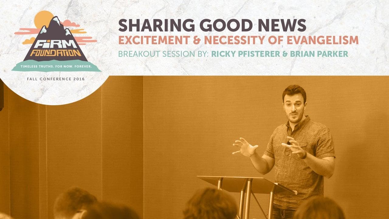 Sharing the Good News: The Excitement and Necessity of Evangelism